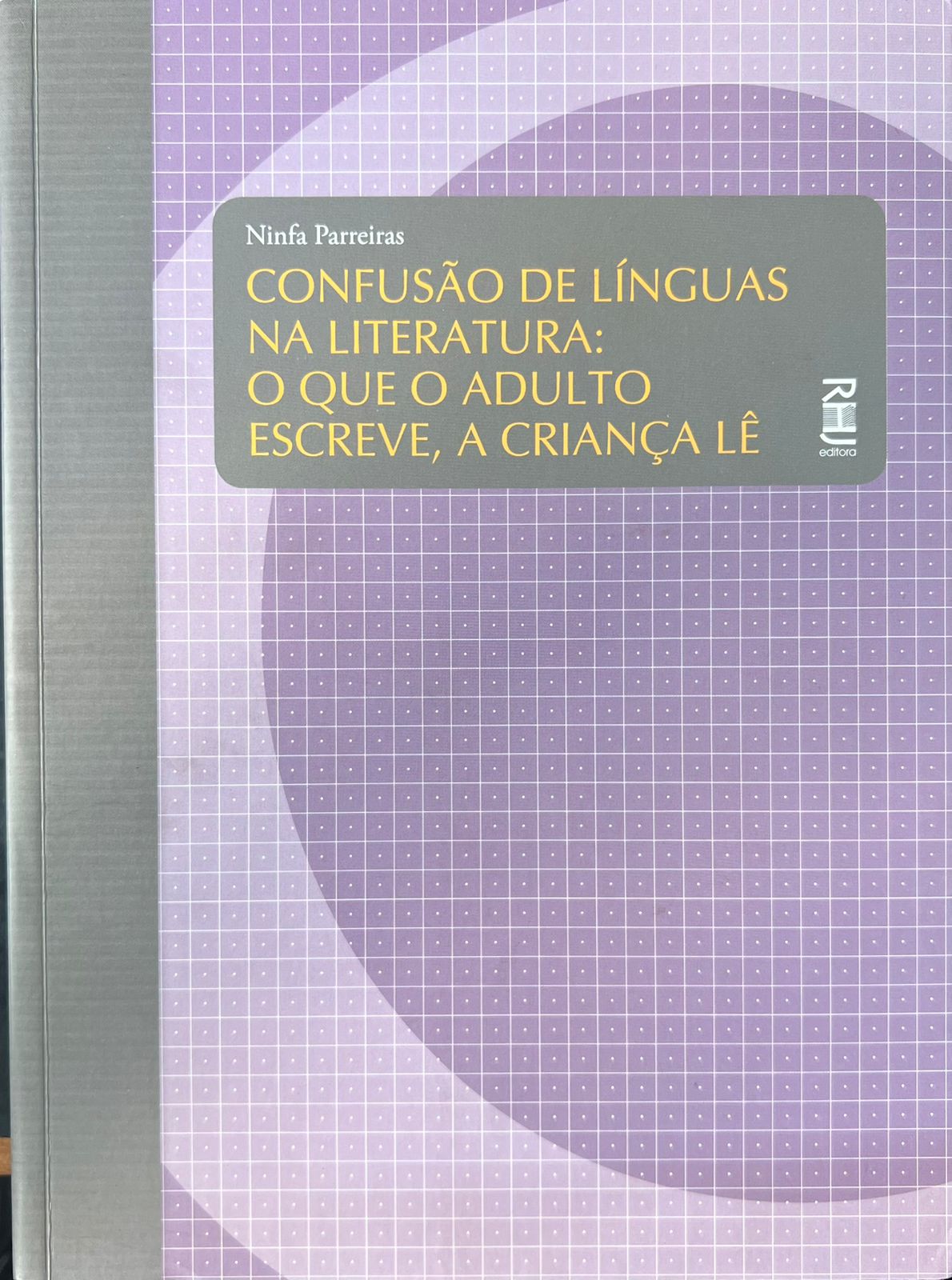 Confusão de Línguas na Literatura: o que o Adulto Escreve, a Criança Lê
