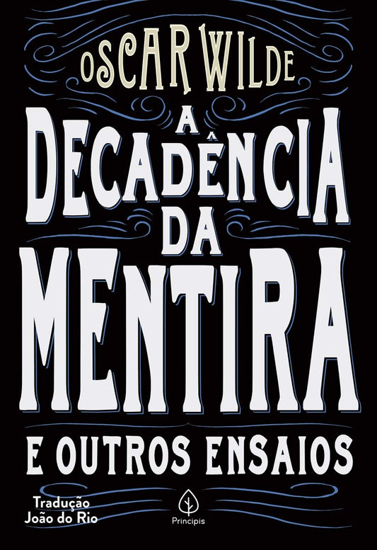 A Decadência da Mentira e Outros Ensaios
