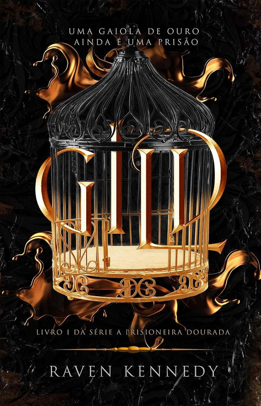 Gild (coleção: a Prisioneira Dourada - Vol.1)