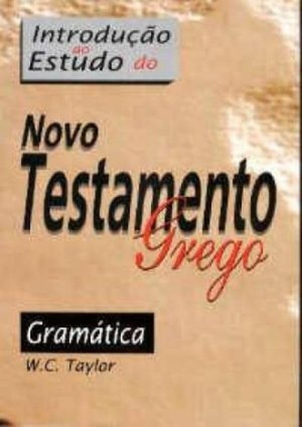 Introdução ao Estudo do Novo Testamento - Gramática