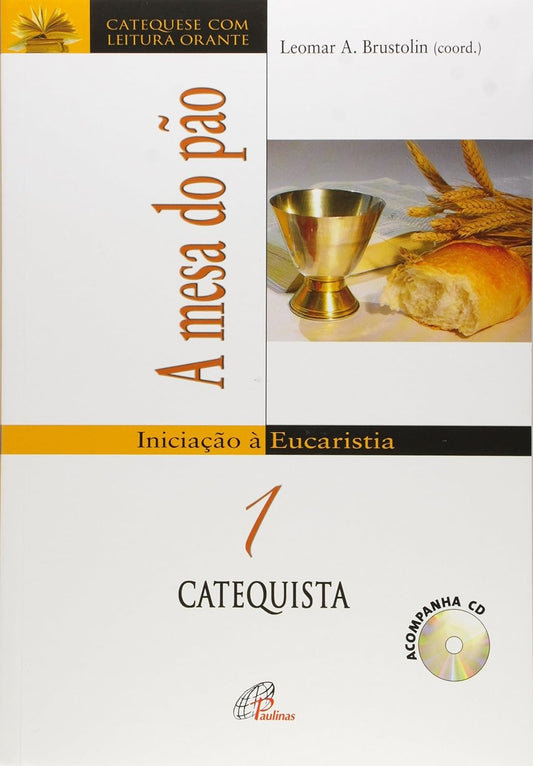 A Mesa do Pão - Iniciação á Eucaristia