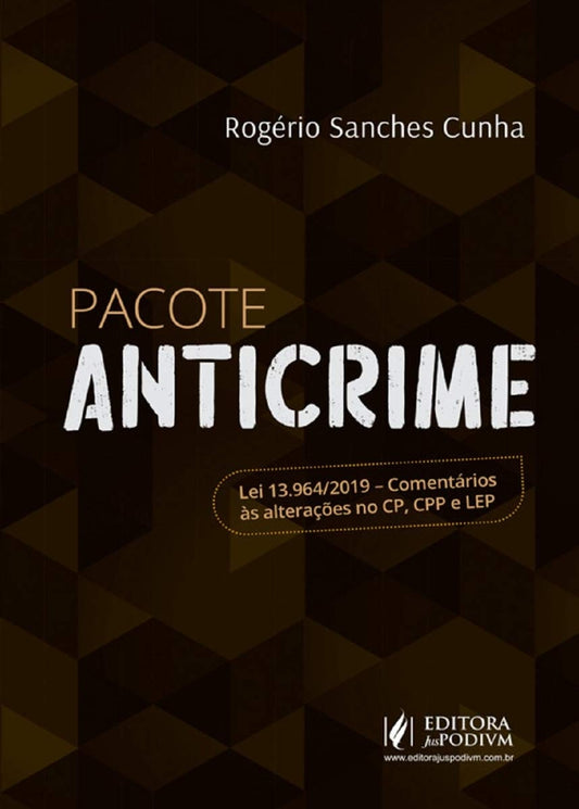 Pacote Anticrime: Lei 13.964/2019