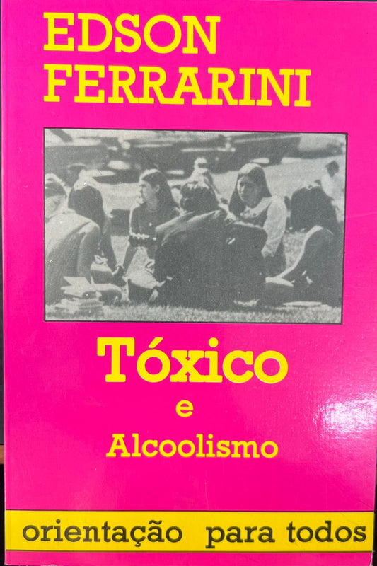Tóxico e Alcoolismo