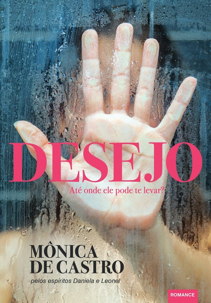 Desejo - até Onde Ele Pode Te Levar?
