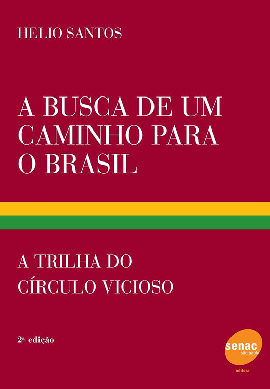 A Busca de um Caminho para o Brasil