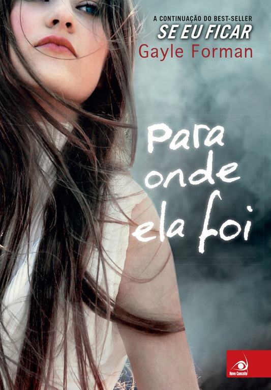 Para Onde Ela Foi (coleção: Se Eu Ficar - Vol.2)
