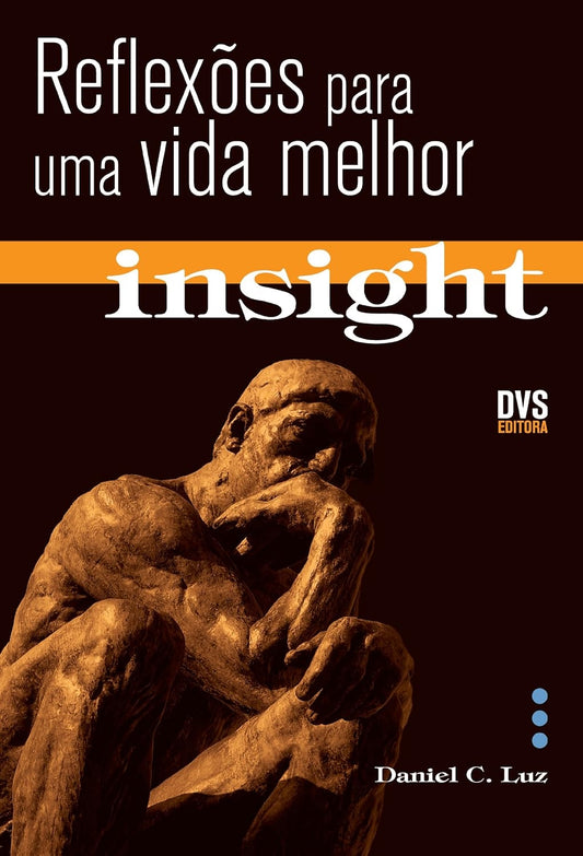 Insight: Reflexões para Uma Vida Melhor
