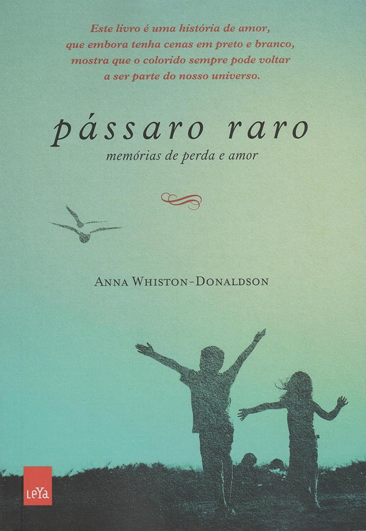 Pássaro Raro. Memórias de Perda e Amor