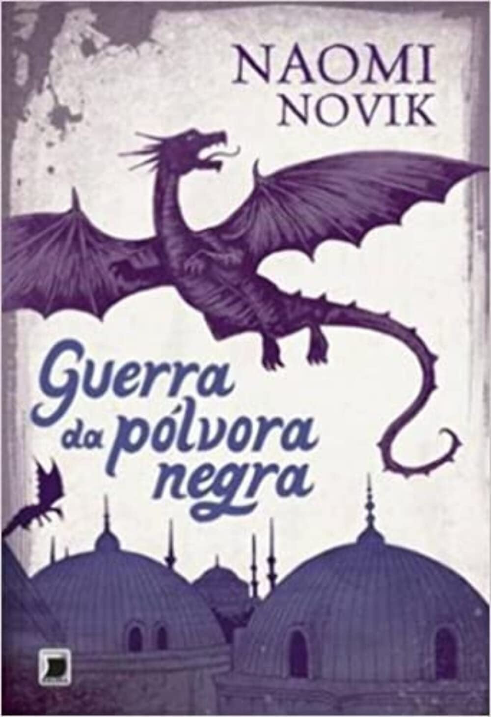 Guerra da Pólvora Negra (coleção Temeraire Vol. 3)