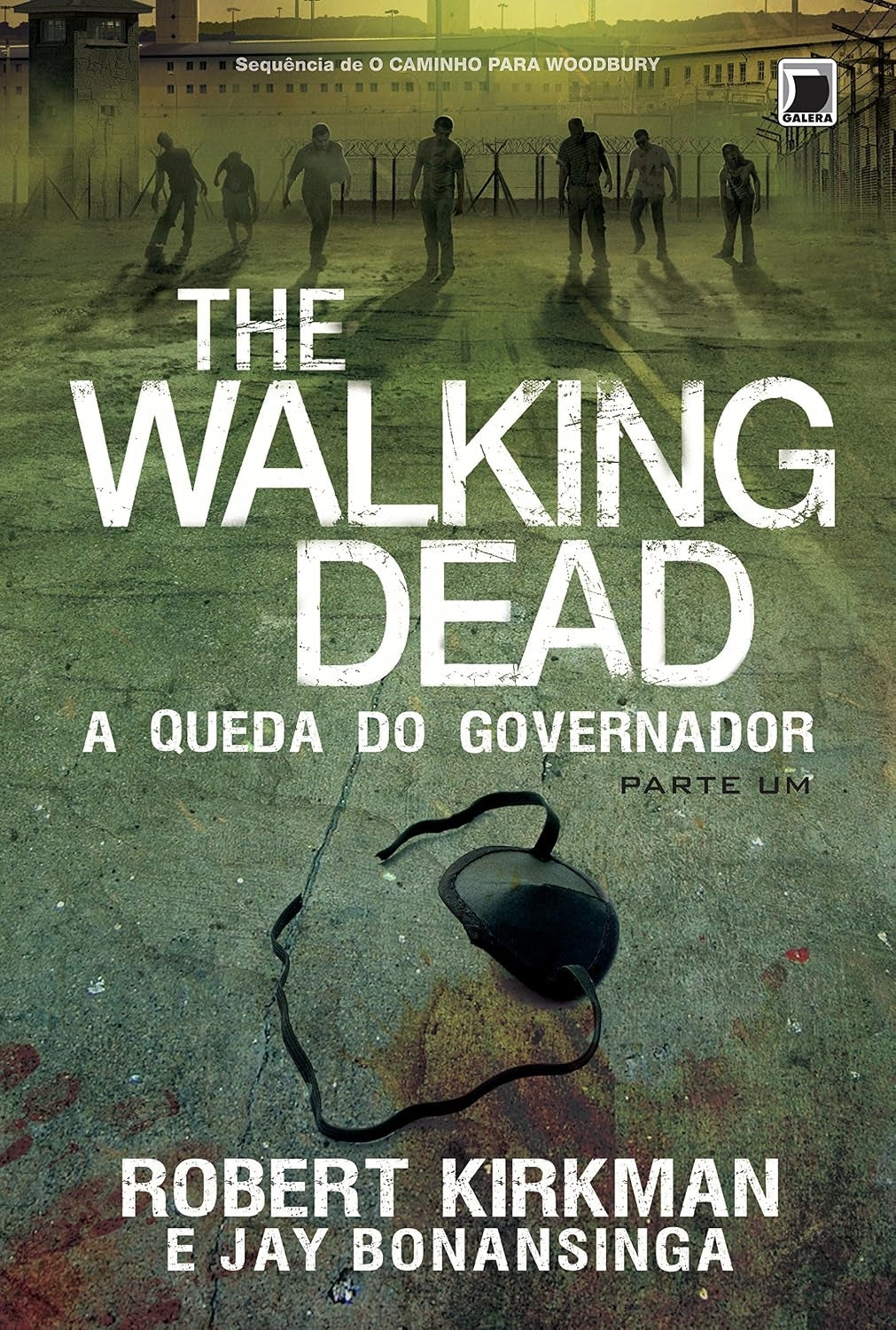A Queda do Governador(coleção: The Walking Dead - Vol.3 - Parte 1