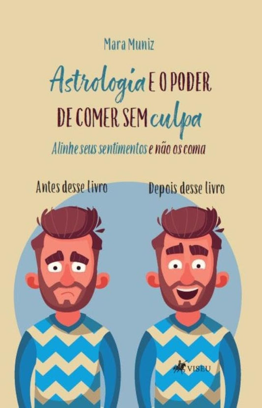 Astrologia e o Poder de Comer Sem Culpa: Alinhe seus Sentimentos e Não os Coma