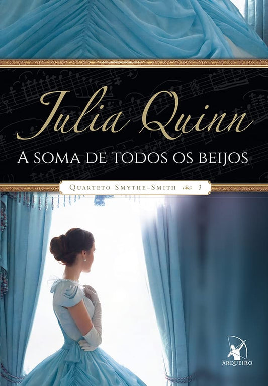 A Soma de Todos os Beijos (coleção: Quarteto Smythe-smith - Vol.3)