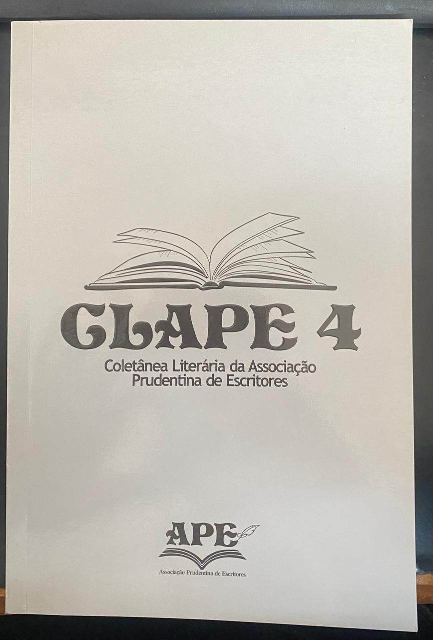 Clape 4 : Coletânea Literária da Associação Prudentina de Escritores