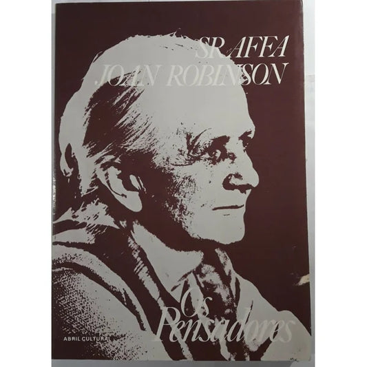 Os Pensadores - Sraffa/ J. Robinson