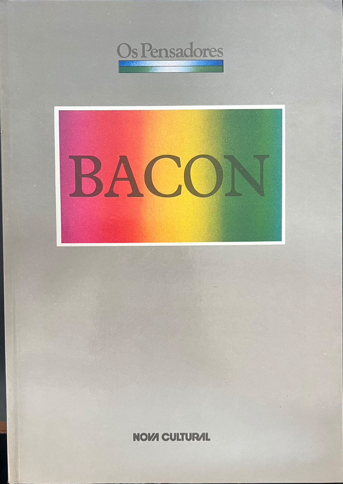 Os Pensadores - Bacon