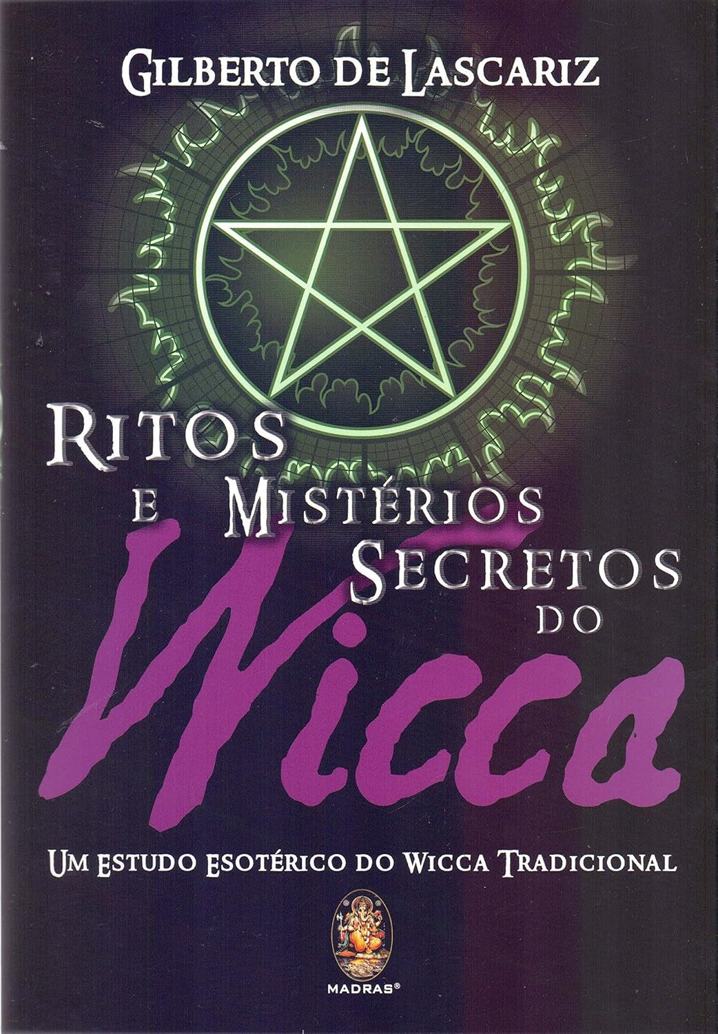 Ritos e Mistérios Secretos do Wicca