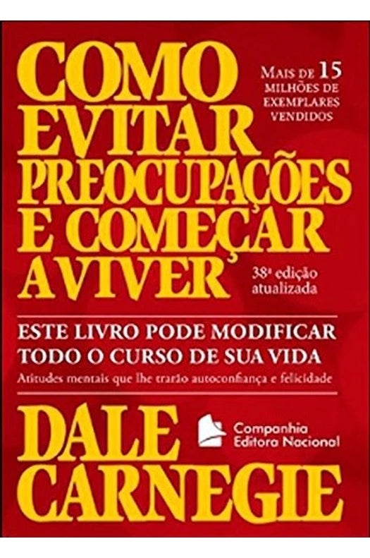 Como Evitar Preocupações e Começar a Viver