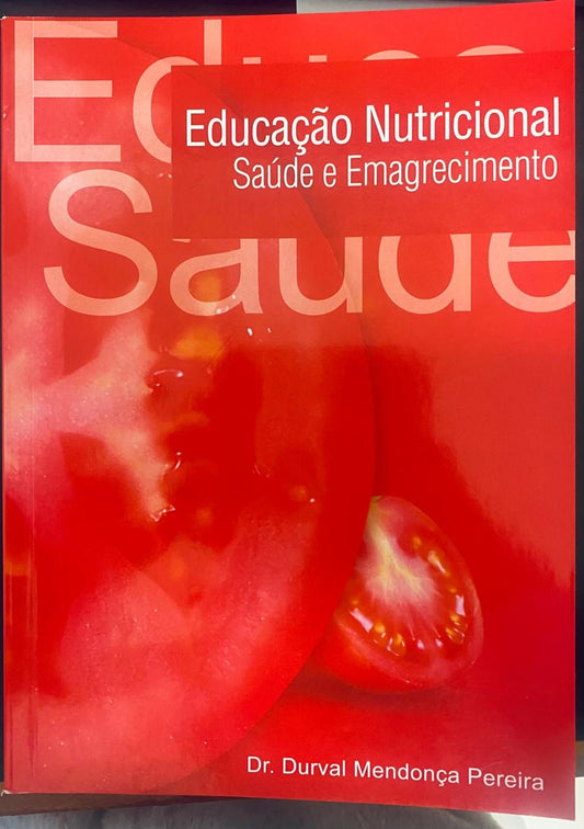 Educação Nutricional : Saúde e Emagrecimento