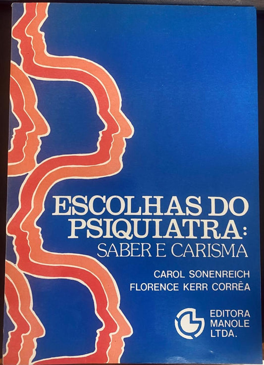 Escolhas do Psiquiatra: Saber e Carisma