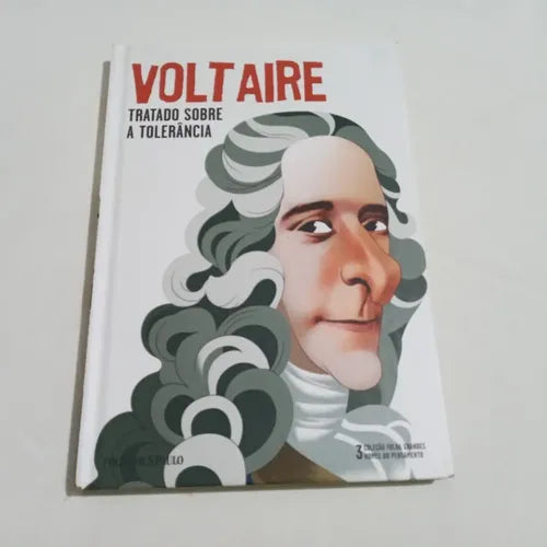Voltaire: Tratado Sobre a Tolerância (coleção Folha Grandes Nomes do Pensamento - Vol.3)
