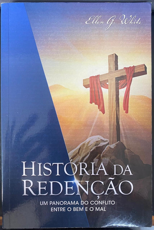 História da Redenção - um Panorama do Conflito Entre o bem e o Mal