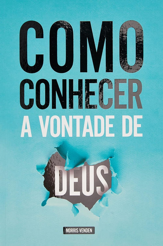 Como Conhecer a Vontade de Deus