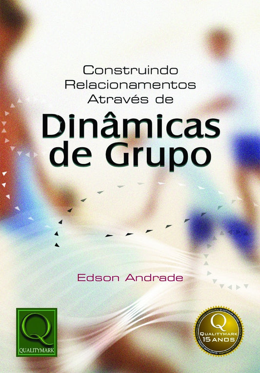 Construindo Relacionamentos Através de Dinâmicas de Grupo