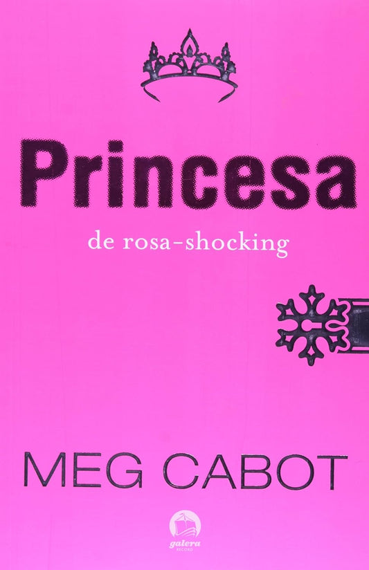 A Princesa de Rosa-shocking (coleção: o Diário da Princesa - Vol.5)