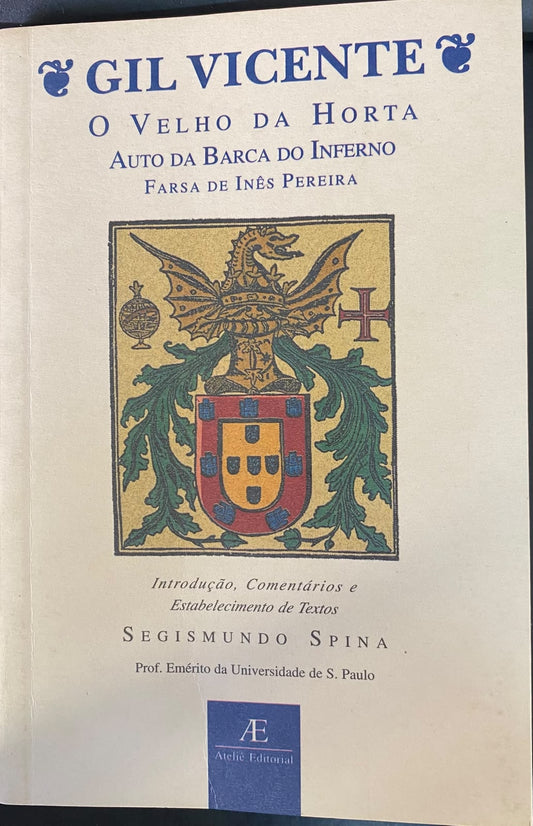 Gil Vicente - o Velho da Horta, Auto da Barca do Inferno, Farsa de Inês Pereira