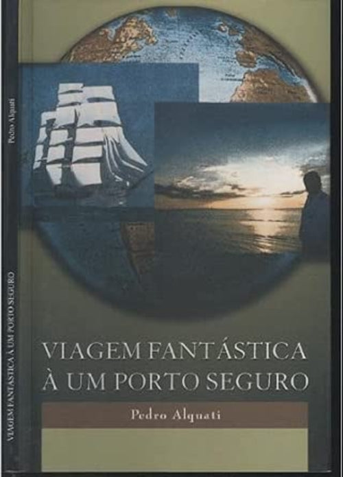 Viagem Fantástica À um Porto Seguro