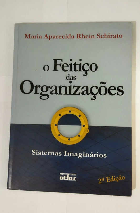 O Feitiço das Organizações