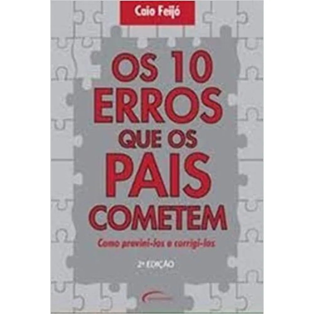 10 Erros que os Pais Cometem