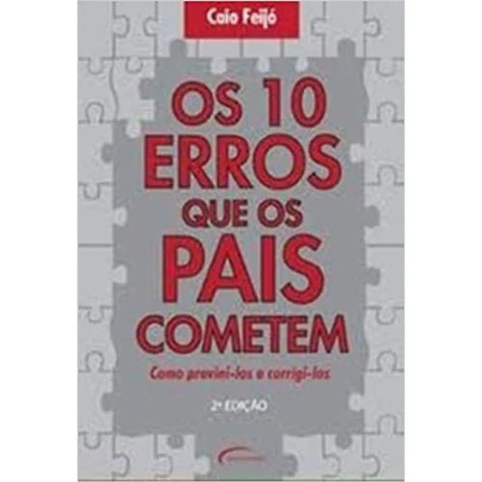 10 Erros que os Pais Cometem