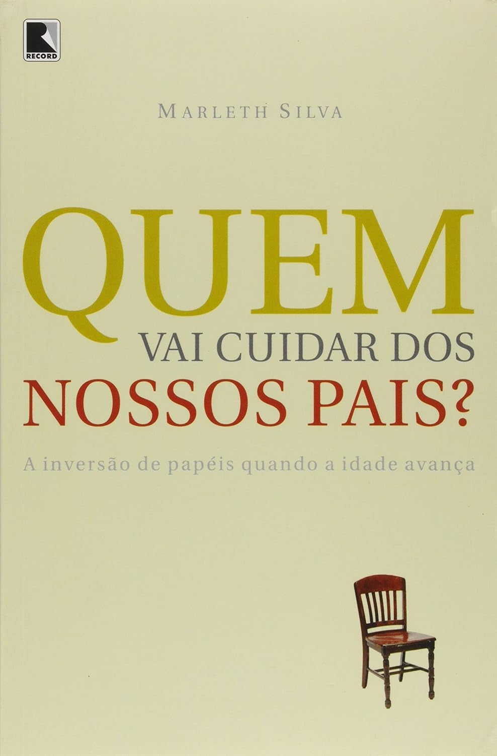 Quem Vai Cuidar dos Nossos Pais?