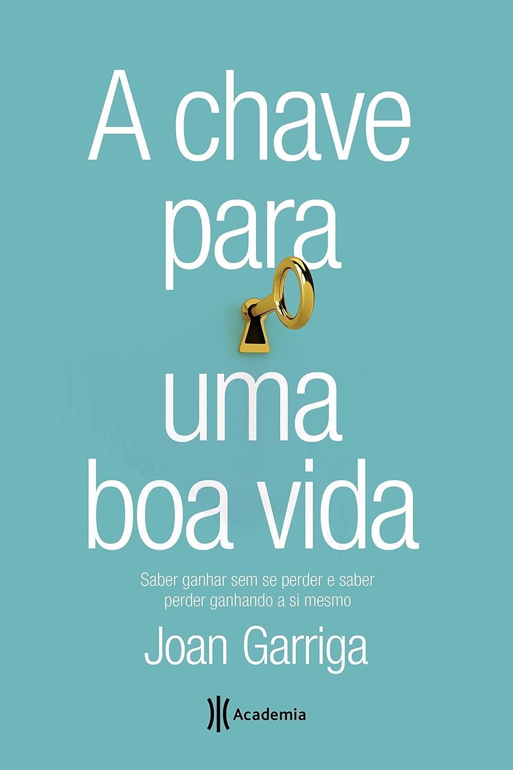 A Chave para Uma Boa Vida