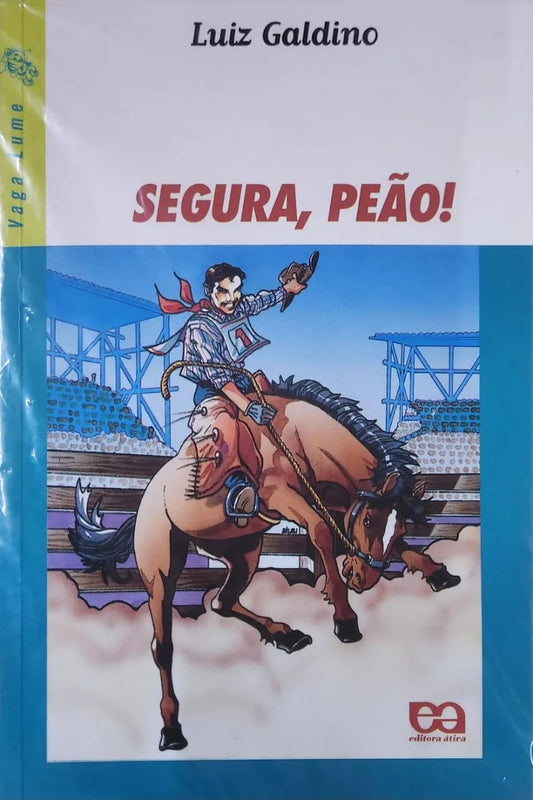 Segura, Peão!