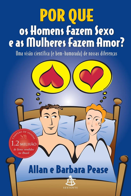 Por que os Homens Fazem Sexo e as Mulheres Fazem Amor?