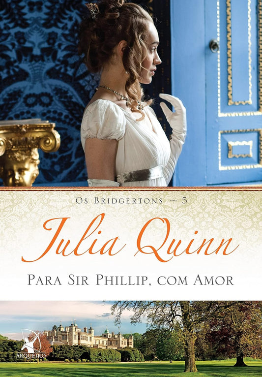 Para Sir Phillip, com Amor (coleção: os Bridgertons - Vol.5)