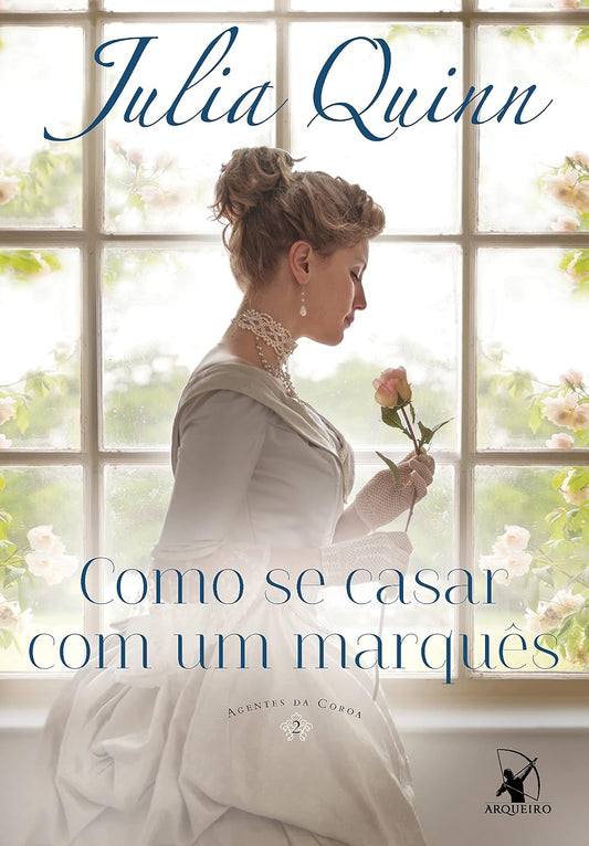 Como Se Casar com um Marquês (coleção: Agentes da Coroa - Vol.2)