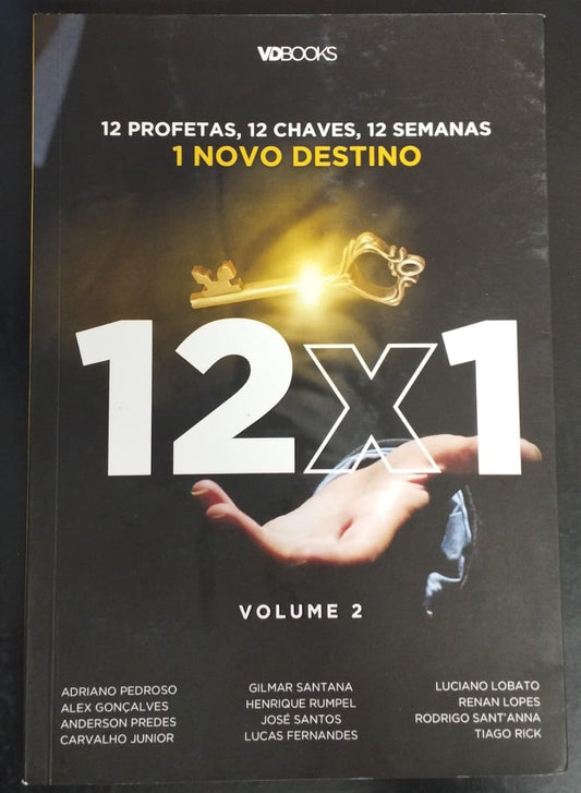 12x1 - 12 Profetas, 12 Chaves, 12 Semanas 1 Novo Destino (volume2)
