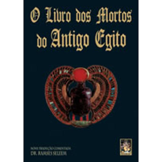 O Livro dos Mortos do Antigo Egito