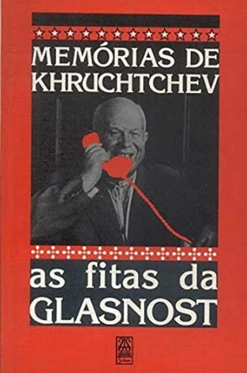 As Fitas da Glasnost - Memórias de Khrushchev