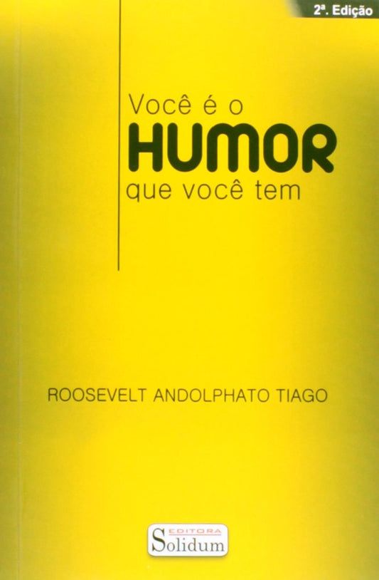 Você é o Humor que Você Tem