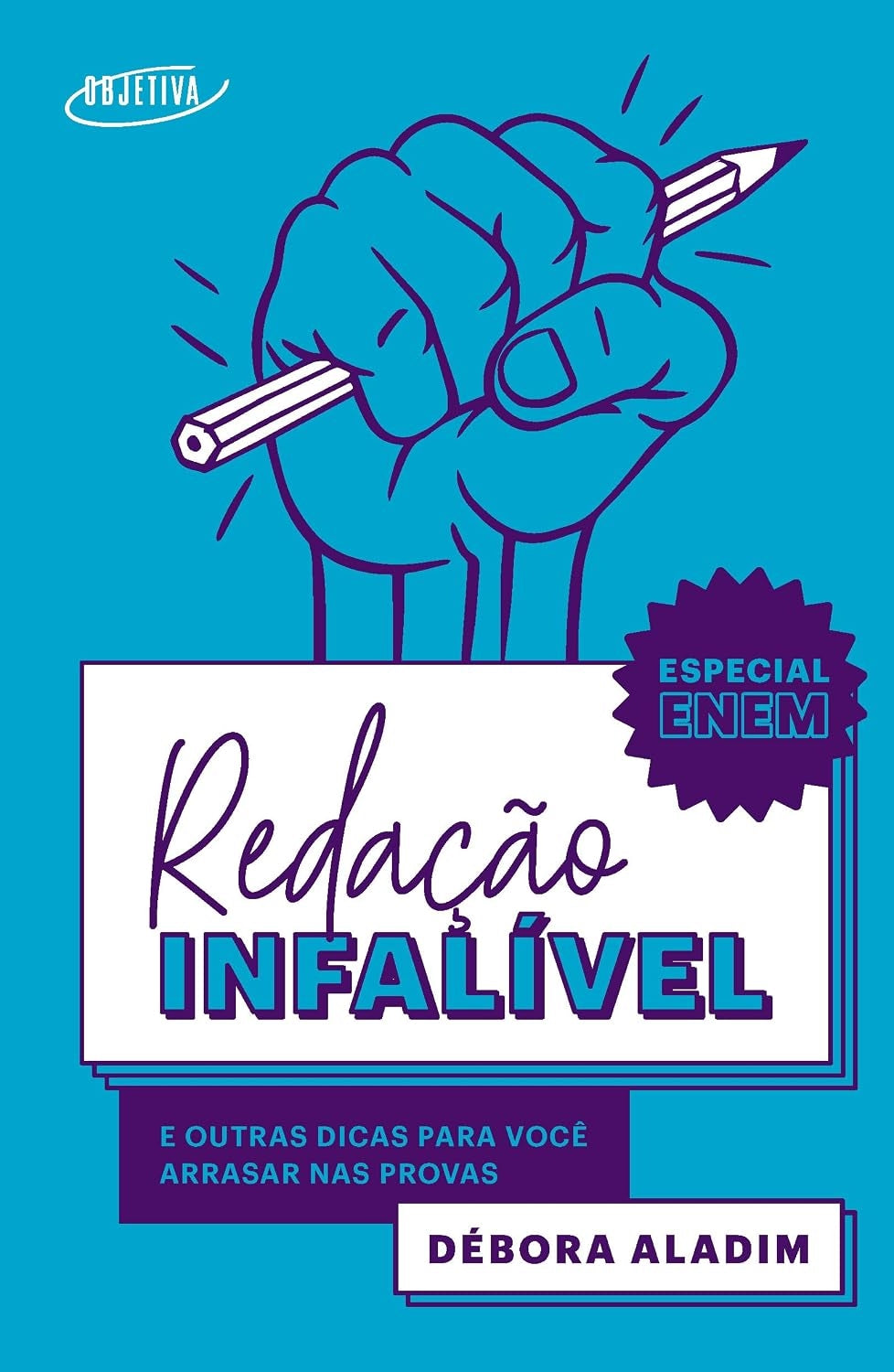 Redação Infalível: e Outras Dicas para Você Arrasar nas Provas