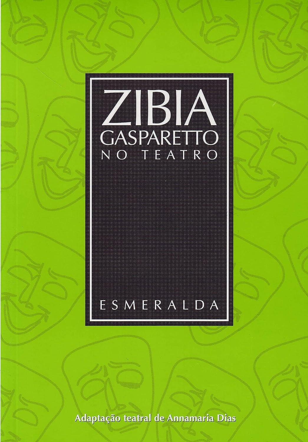 Esmeralda (coleção: Zibia Gasparetto no Teatro - Vol.3)