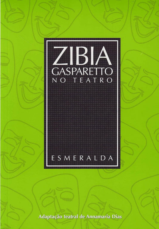 Esmeralda (coleção: Zibia Gasparetto no Teatro - Vol.3)