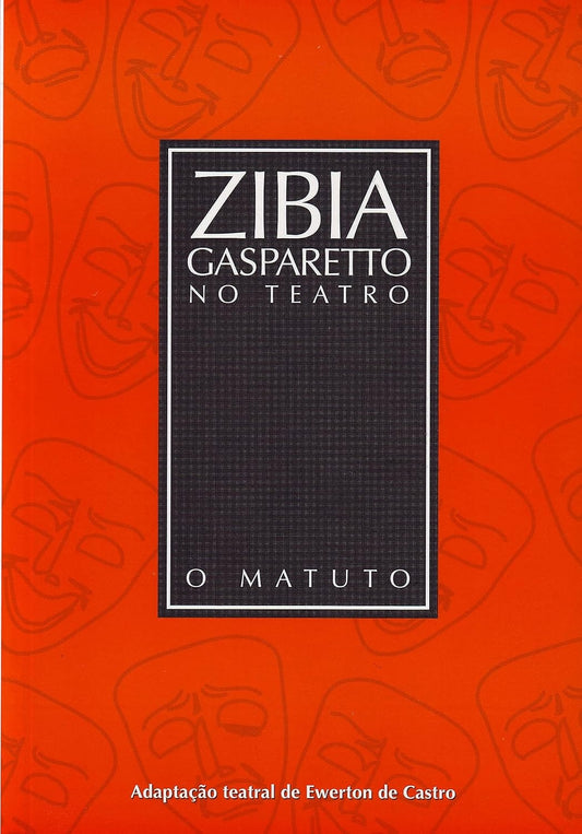 O Matuto (coleção: Zibia Gasparetto no Teatro - Vol.5)