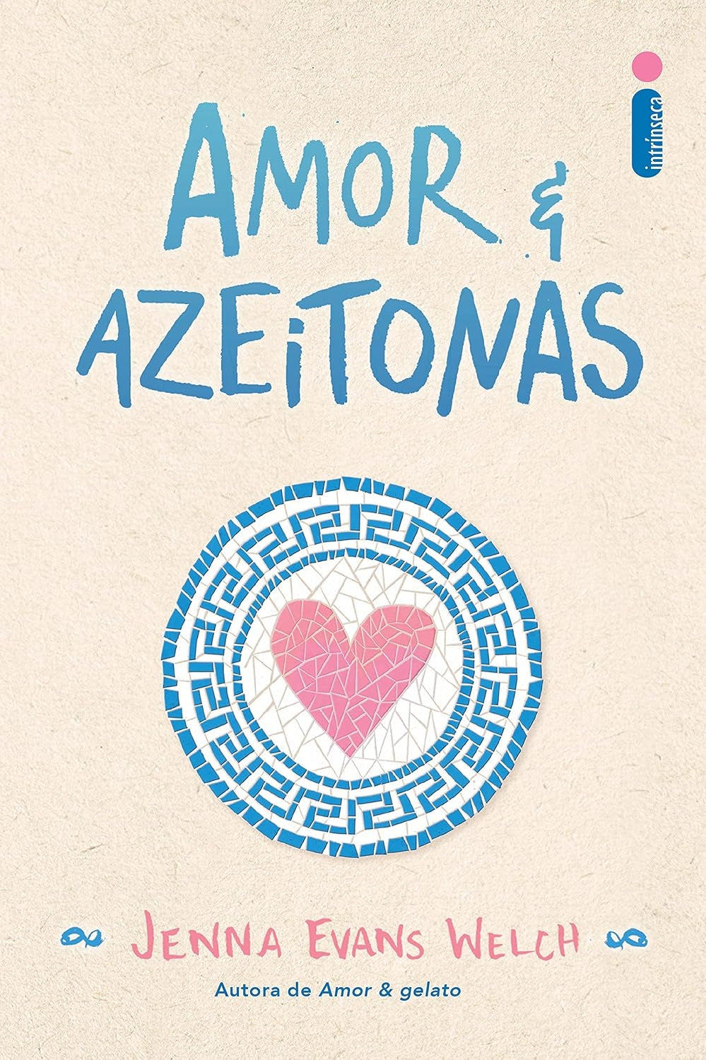Amor & Azeitonas (coleção: Amor & Gelato - Vol.3)