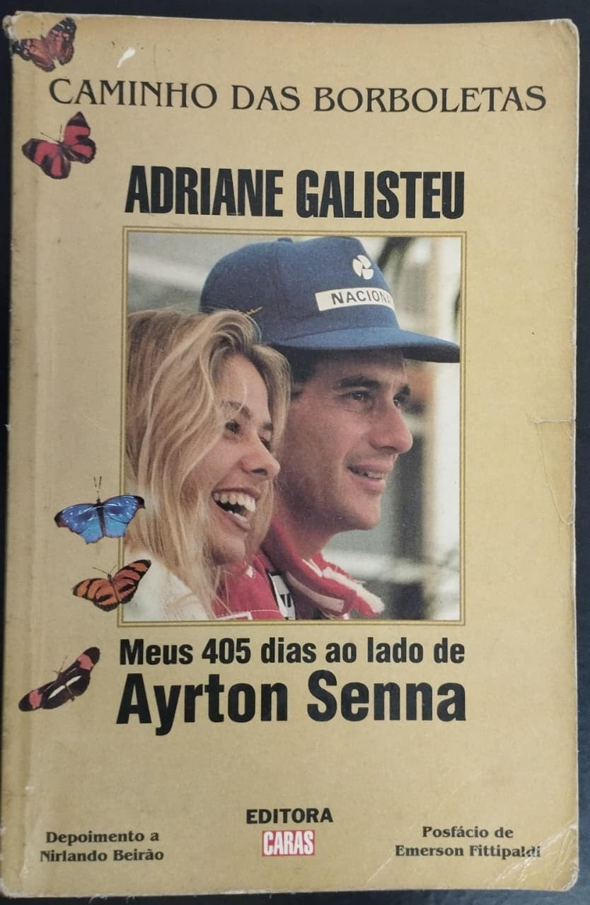 Caminho das Borboletas - Meus 405 Dias ao Lado de Ayrton Senna