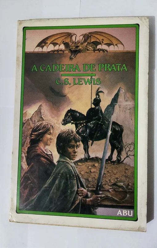 A Cadeira de Prata (série as Crônicas de Narnia Vol. 6)a